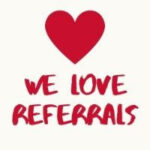 We Love Referrals